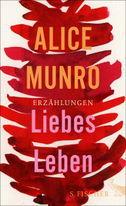 Liebes Leben Alice Munro