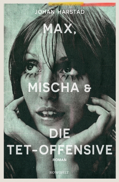 Max Mischa die Tet Offensive