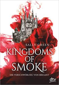 Kingdoms of Smoke Die Verschw&ouml;rung von Brigant