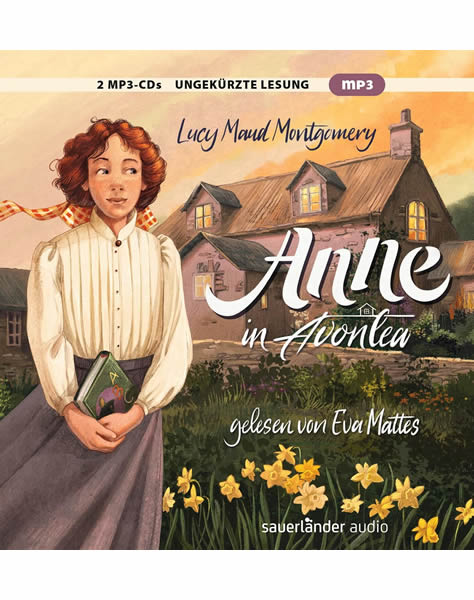 Lucy Maud Montgomery - Anne in Avonlea - Sauerländer audio