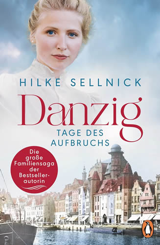 Hilke Sellnick - Danzig – Tage des Aufbruchs