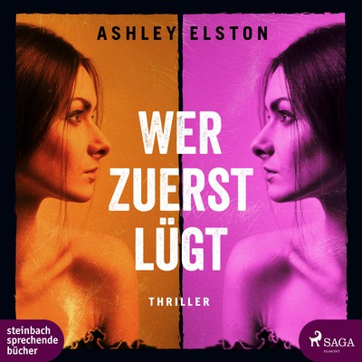 Ashley Elston - Wer zuerst lügt