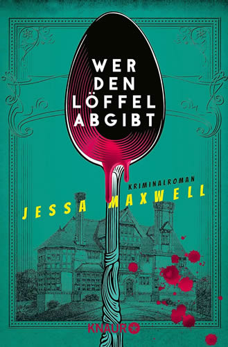 Jessa Maxwell - Wer den Löffel abgibt