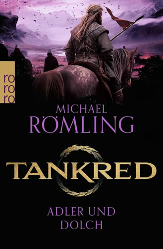 Michael Römlings „Tankred“-Saga Adler und Dolch