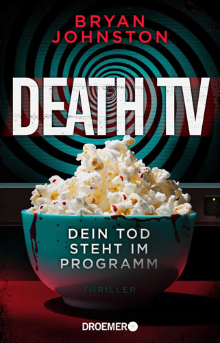 Bryan Johnston - Death TV – Dein Tod steht im Programm