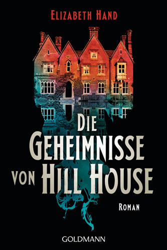 Elizabeth Hand - Die Geheimnisse von Hill House