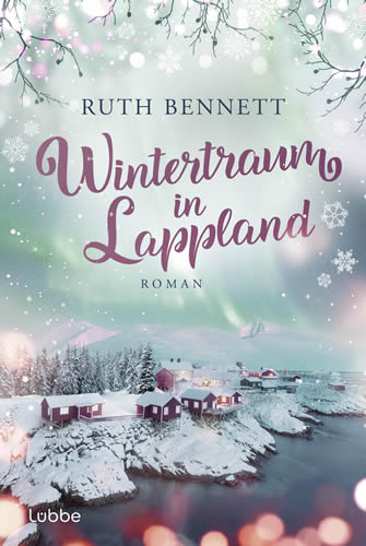 Ruth Bennett - Wintertraum in Lappland