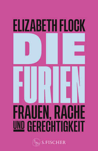 Elizabeth Flock – Die Furien