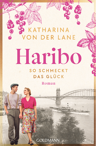 Katharina von der Lane - Haribo – So schmeckt das Glück