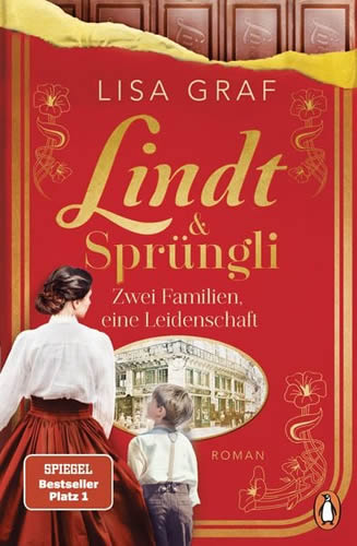 Lisa Graf - Lindt & Sprüngli – Zwei Familien, eine Leidenschaft