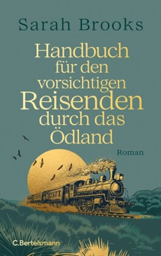 Sarah Brooks - Handbuch für den vorsichtigen Reisenden durch das Ödland