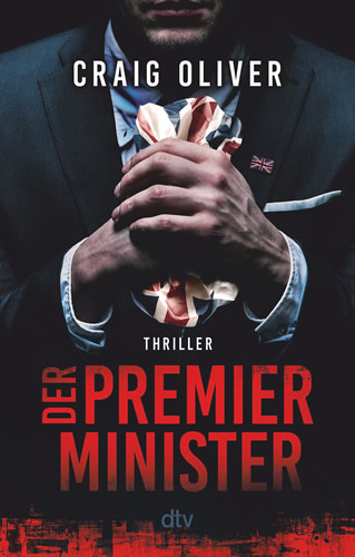 Craig Oliver - Der Premierminister