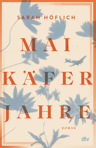 Sarah Höflich - Maikäferjahre