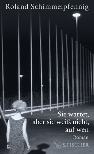 Roland Schimmelpfennig - Sie wartet, aber sie weiß nicht, auf wen