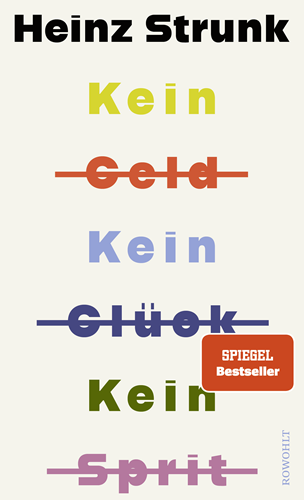 Heinz Strunk - Kein Geld Kein Glück Kein Sprit