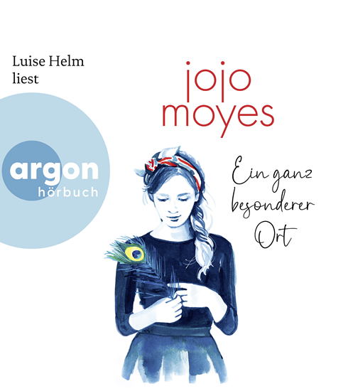 Jojo Moyes - Ein ganz besonderer Ort Hörbuch argon verlag_550