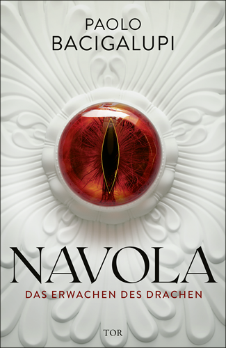 Paolo Bacigalupi - Navola – Das Erwachen des Drachen
