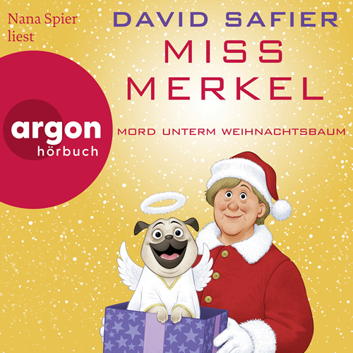 David Safier - Miss Merkel - Mord unterm Weihnachtsbaum