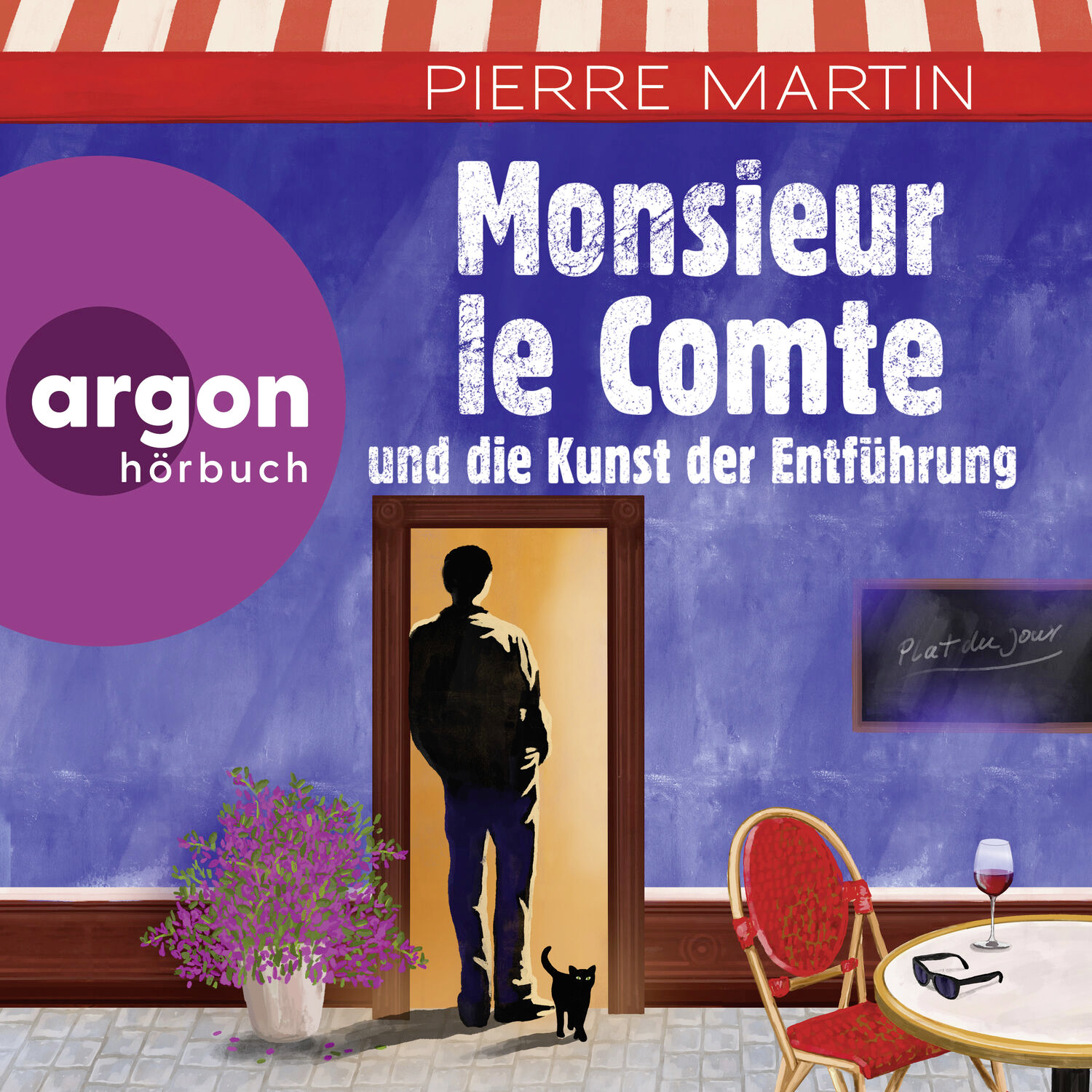 Pierre Martin - Monsieur le Comte und die Kunst der Entführung Hörbuch