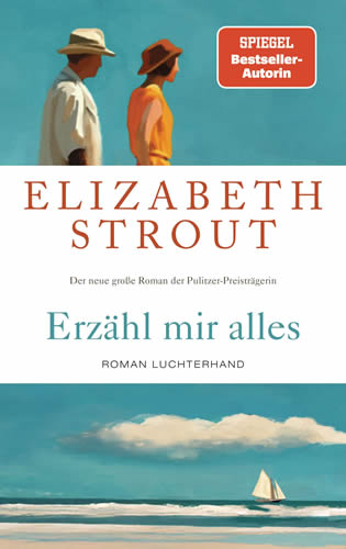 Elizabeth Strout - Erzähl mir alles