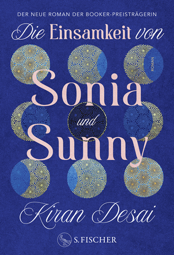 Kiran Desai - Die Einsamkeit von Sonia und Sunny