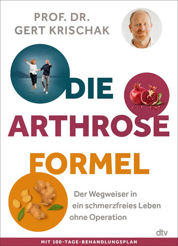 Prof. Dr. Gert Krischak - Die Arthrose-Formel