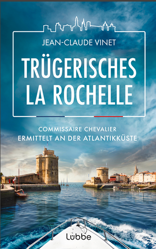 Jean-Claude Vinet - Trügerisches La Rochelle