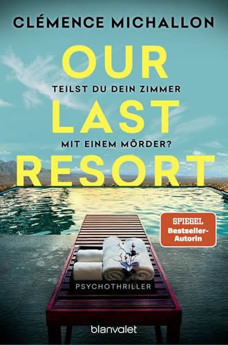 our-last-resort-teilst-du-dein-zimmer-mit-einem-moerder-taschenbuch-clemence-michallon