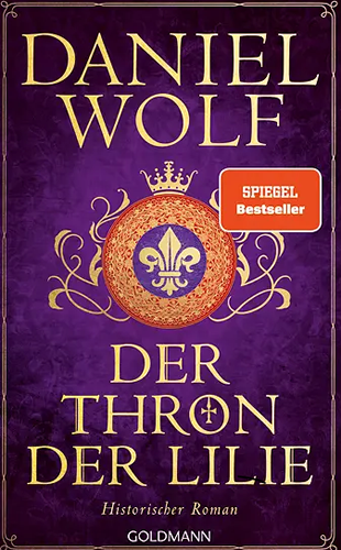 Daniel Wolf - Der Thron der Lilie