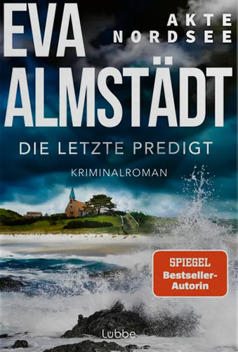 Eva Almstädt - Akte Nordsee – Die letzte Predigt