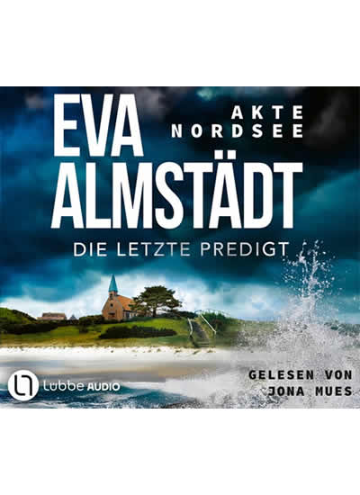 Eva Almstädt - Akte Nordsee – Die letzte Predigt hoeren_