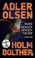 Adler-Olsen-Holm-Bolther-Tote Seelen singen nicht