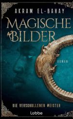 Akram El-Bahay - Die verschollenen Meister - Magische Bilder 1