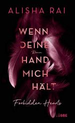 Alisha Rai - Wenn deine Hand mich hält