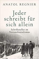 Anatol Regnier - Jeder schreibt für sich allein
