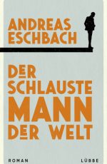 Andreas Eschbach - Der schlauste Mann der Welt cover