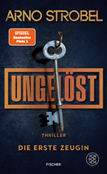 Arno Strobel - Ungelöst – Die erste Zeugin Cover_
