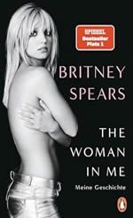 Britney Spears - The Woman in Me – Meine Geschichte