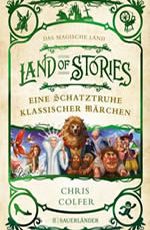 Chris Colfer -Land of Stories – Eine Schatztruhe klassischer Märchen