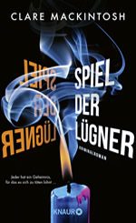Clare Mackintosh - Spiel der Lügner