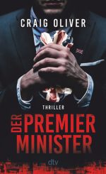 Craig Oliver - Der Premierminister
