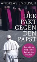 Der Pakt gegen den Papst
