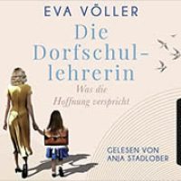 Die Dorfschullehrerin Hoerbuch