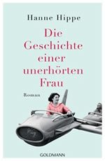 Die Geschichte einer unerhörten Frau