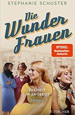 Die Wunderfrauen – Freiheit im Angebot