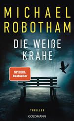 Die weiße Krähe – Michael Robotham_ Die weiße Krähe - Michael Robotham_