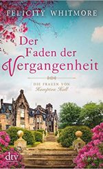 Felicity Whitmore - Der Faden der Vergangenheit