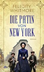 Felicity Whitmore - Die Patin von New York