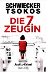 Florian Schwiecker-Michael Tsokos - Die siebte Zeugin