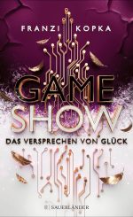 Franzi Kopka - Gameshow – Das Versprechen von Glück